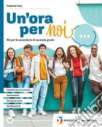 Ora per noi. Per le Scuole superiori. Con e-book. Con espansione online (Un')