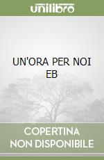 UN'ORA PER NOI EB