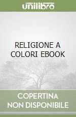 RELIGIONE A COLORI EBOOK libro