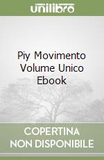 Piy Movimento Volume Unico Ebook libro