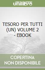 TESORO PER TUTTI (UN) VOLUME 2 - EBOOK libro