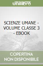 SCIENZE UMANE - VOLUME CLASSE 3 - EBOOK