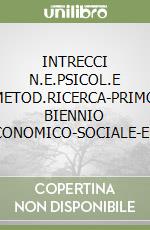 INTRECCI N.E.PSICOL.E METOD.RICERCA-PRIMO BIENNIO OP.ECONOMICO-SOCIALE-EBOOK libro