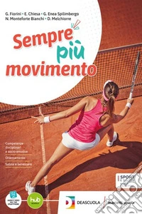 Sempre più movimento. Per le Scuole superiori. Con e-book. Con espansione online libro