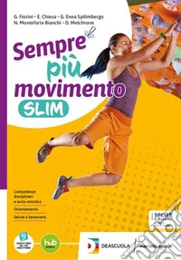 Sempre più movimento. Ediz. slim. Per le Scuole superiori. Con e-book. Con espansione online libro