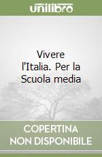 Vivere l'Italia. Per la Scuola media (1) libro