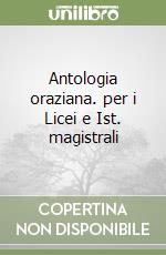 Antologia oraziana. per i Licei e Ist. magistrali libro