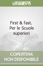 First & fast. Per le Scuole superiori