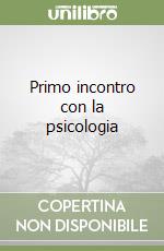 Primo incontro con la psicologia libro