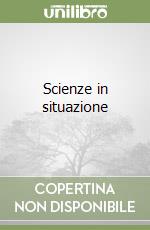 Scienze in situazione