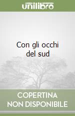 Con gli occhi del sud libro