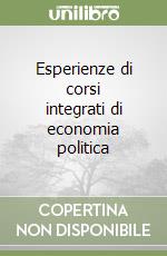 Esperienze di corsi integrati di economia politica libro