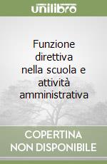 Funzione direttiva nella scuola e attività amministrativa