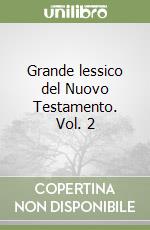 Grande lessico del Nuovo Testamento. Vol. 2 libro