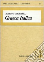 Graeca Italica. Studi sul bilinguismo-diglossia nell'Italia antica libro