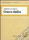 Graeca Italica. Studi sul bilinguismo-diglossia nell'Italia antica libro