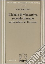 L'ideale di vita attiva secondo Panezio nel De officiis di Cicerone libro