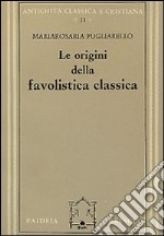 Le origini della favolistica classica libro