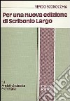 Per una nuova edizione di Scribonio Largo. I nuovi apporti del codice Toletano libro