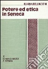 Potere ed etica in Seneca. Clementia e Voluntas amica libro