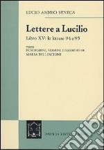 Le lettere a Lucilio. Libro XV: le lettere 94-95 libro