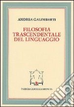 Filosofia trascendentale del linguaggio libro