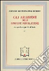 Gli arabismi nelle lingue neolatine libro di Pellegrini G. Battista