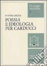 Poesia e ideologia per Carducci