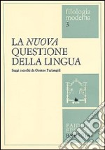 La nuova questione della lingua. Saggi raccolti da Oronzo Parlangeli