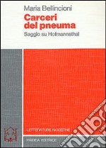 Carceri del pneuma. Saggio su Hofmannsthal libro