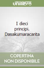 I dieci principi. Dasakumaracarita