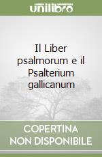 Il Liber psalmorum e il Psalterium gallicanum