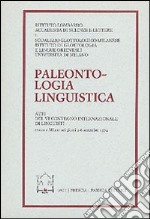 Paleontologia linguistica. Atti del 6º Convegno internazionale di linguisti libro