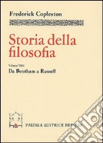 Storia della filosofia. Vol. 8: Da Bentham a Russell