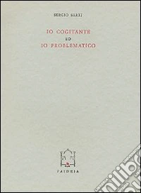 Io cogitante e io problematico