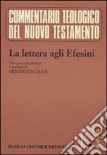 La lettera agli efesini. Testo greco a fronte libro