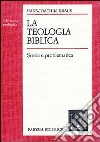 La teologia biblica. Storia e problematica libro