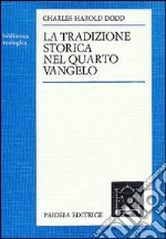 La tradizione storica nel quarto vangelo libro