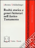 Realtà storica e generi letterari nell'Antico Testamento libro