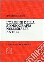 L'origine della storiografia nell'Israele antico