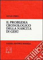 Il problema cronologico della nascita di Gesù libro