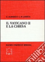 Il vaticano II e la Chiesa libro