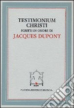 Testimonium Christi. Scritti in onore di Jacques Dupont libro