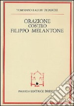 Orazione contro Filippo Melantone libro