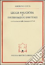 Legge religiosa e discernimento spirituale nelle Costituzioni della Compagnia di Gesù libro