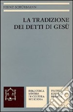 La tradizione dei detti di Gesù libro