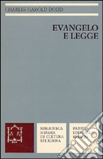 Evangelo e legge. Fede ed etica nel cristianesimo primitivo libro