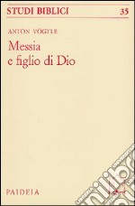 Messia e figlio di Dio