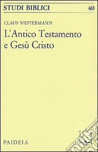 L'antico Testamento e Gesù Cristo