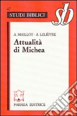 Attualità di Michea. Un grande «Profeta minore» libro